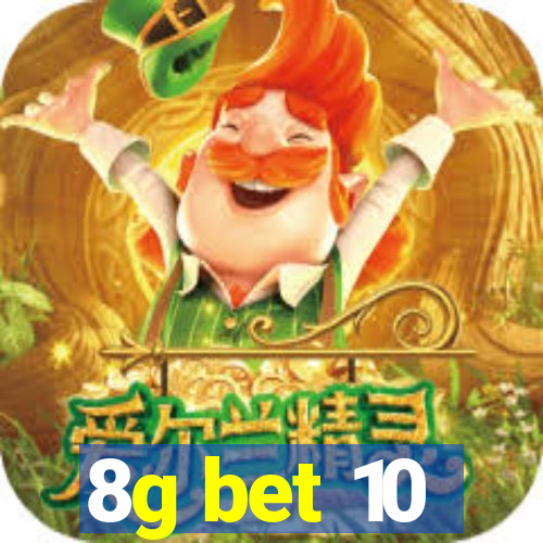 8g bet 10